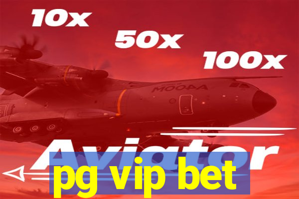 pg vip bet